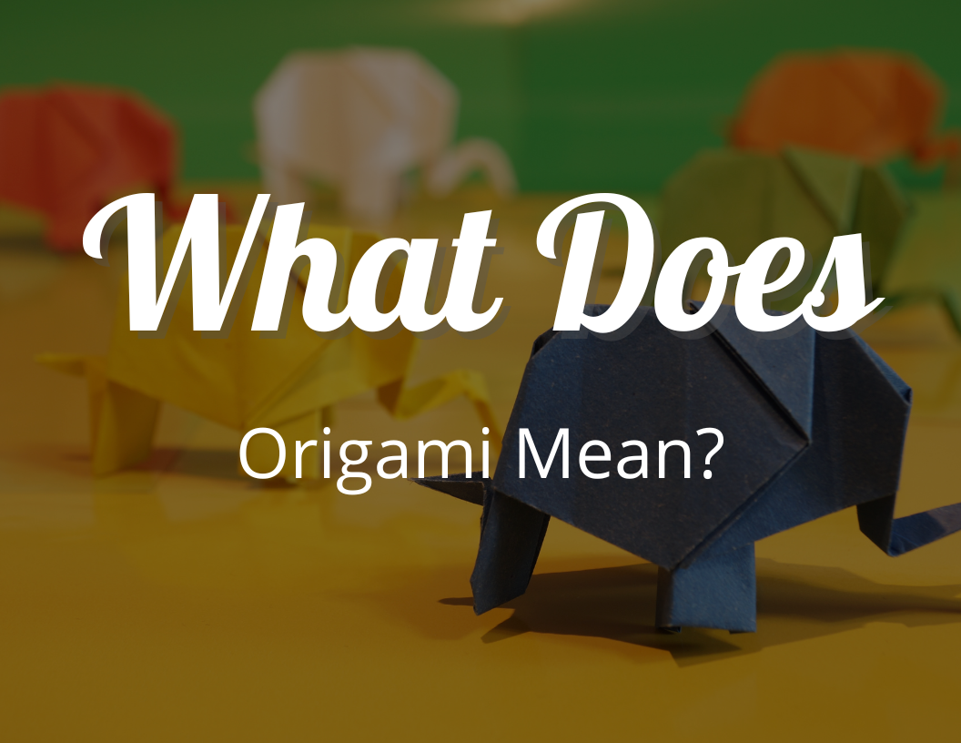 What Does Origami Mean