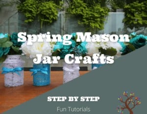 Spring Mason Jar Crafts