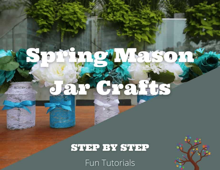 Spring Mason Jar Crafts