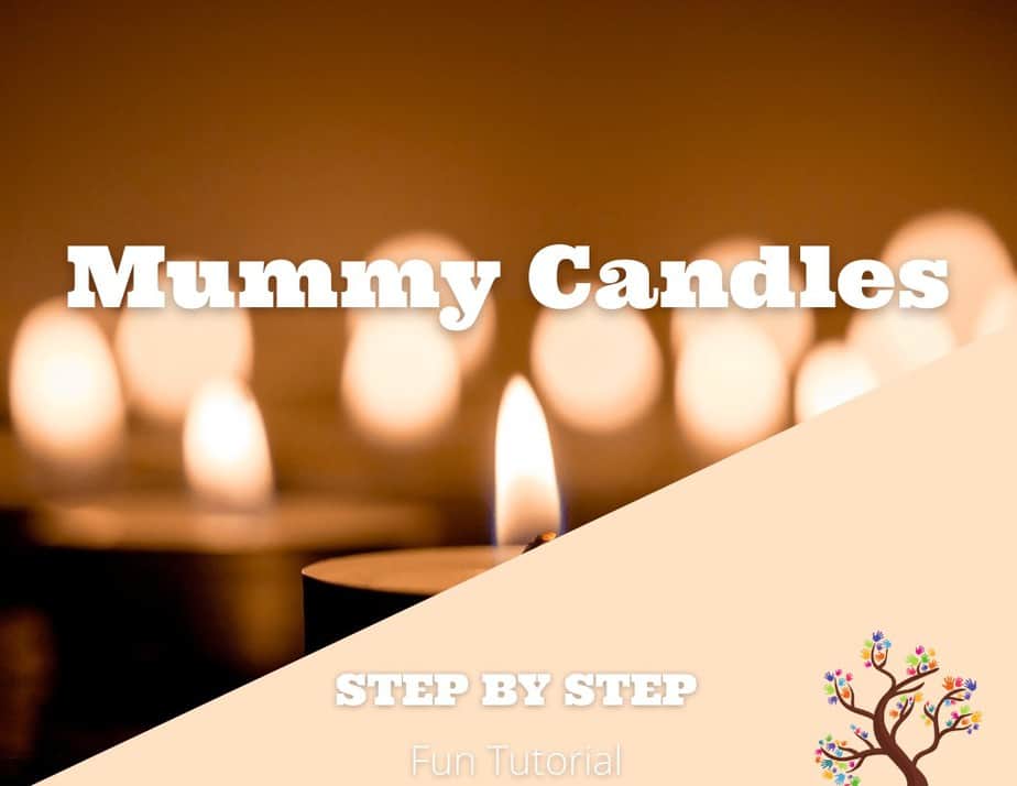 Mummy Candles