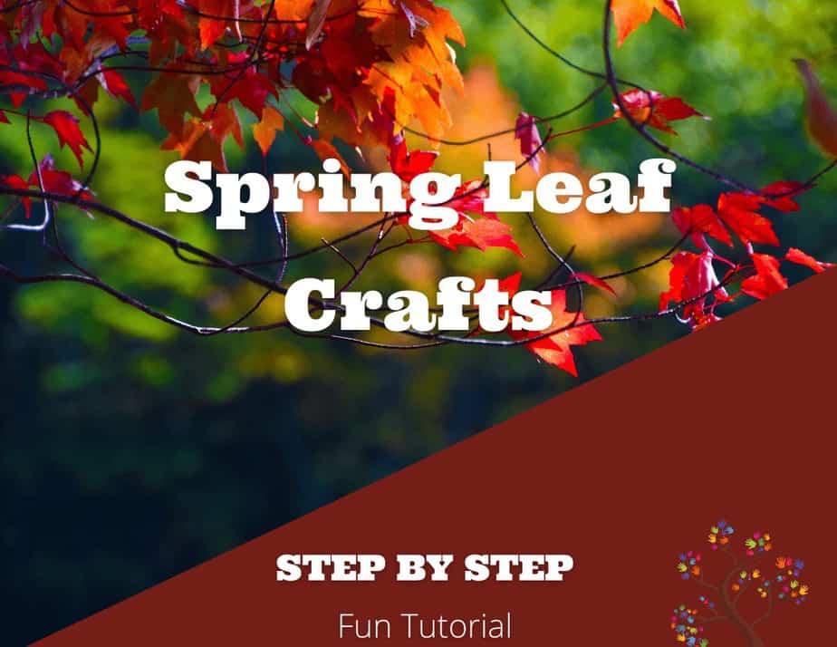 Spring Leaf Crafts