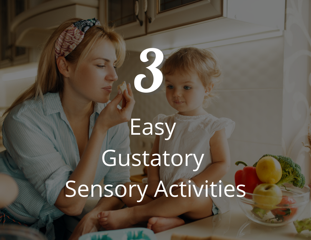 3 Easy Gustatory Sensory Activities