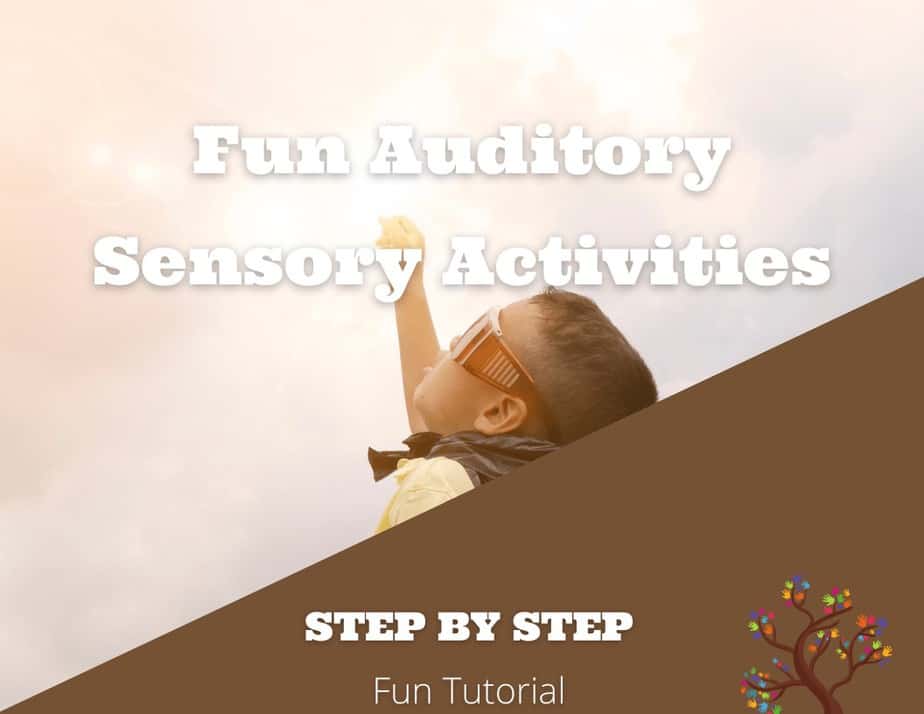 Fun Auditory Sensory Activities