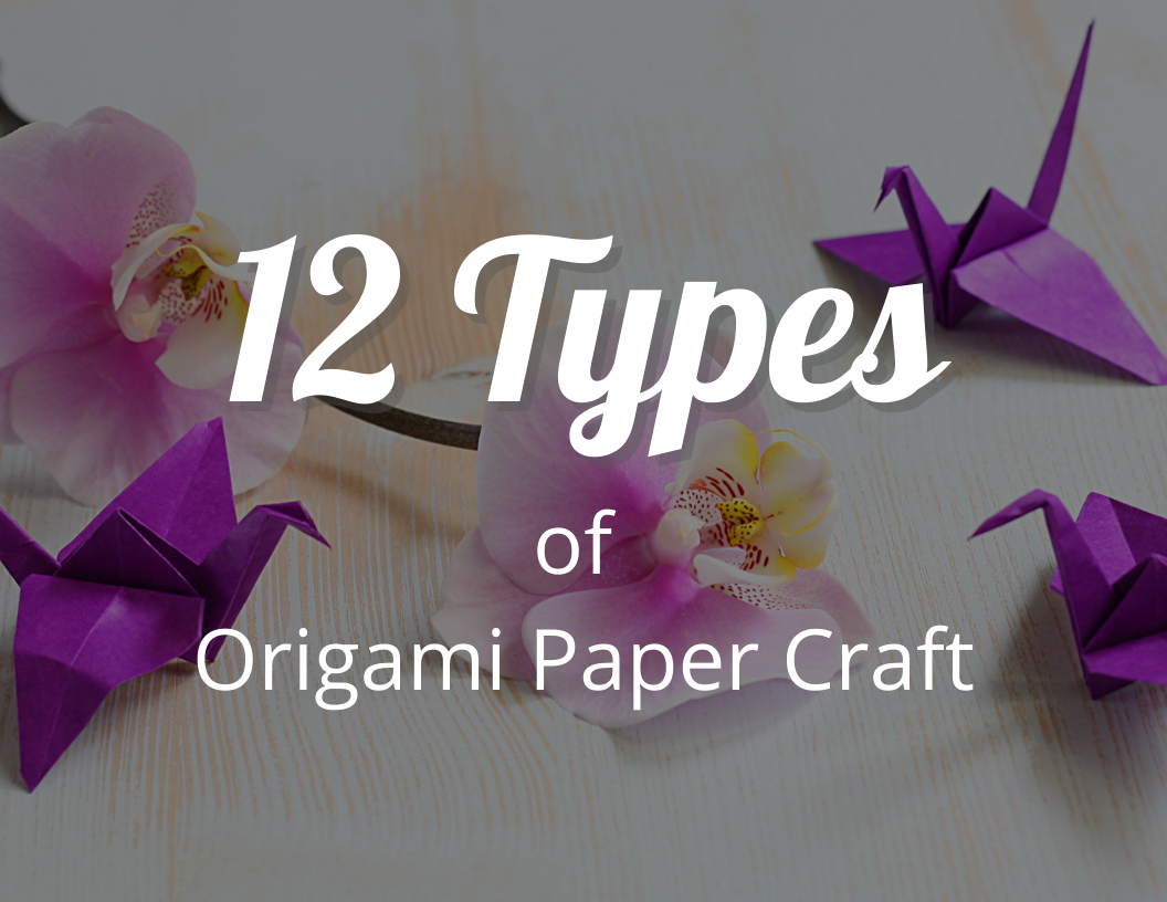 12 Types of Origami Paper Craft