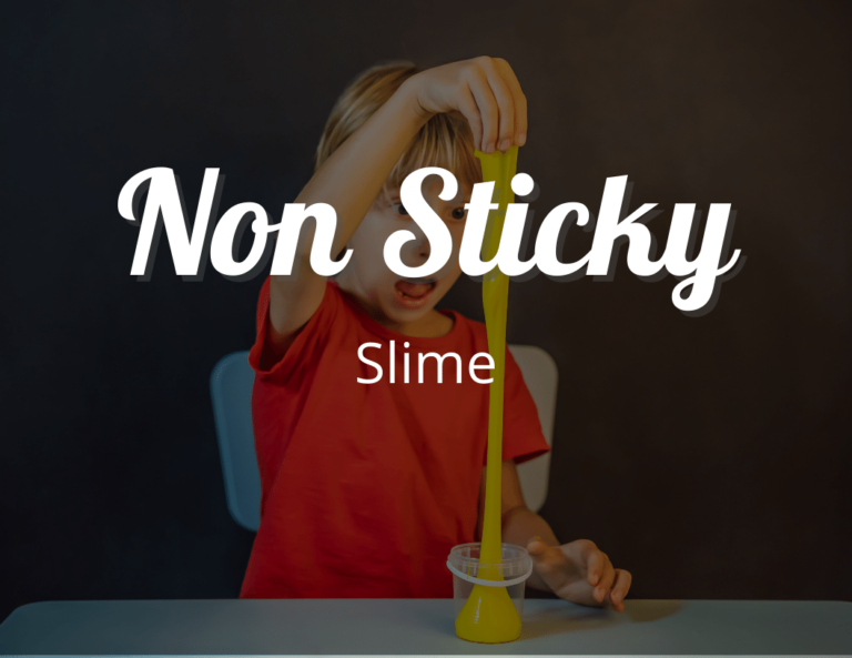Mess-Free Fun: How to Create Non Sticky Slime in a Snap