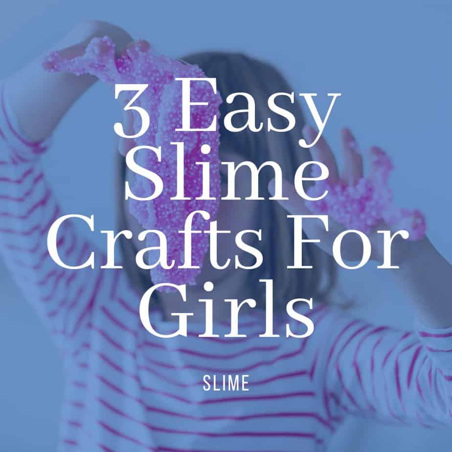 Slime Crafts For Girls