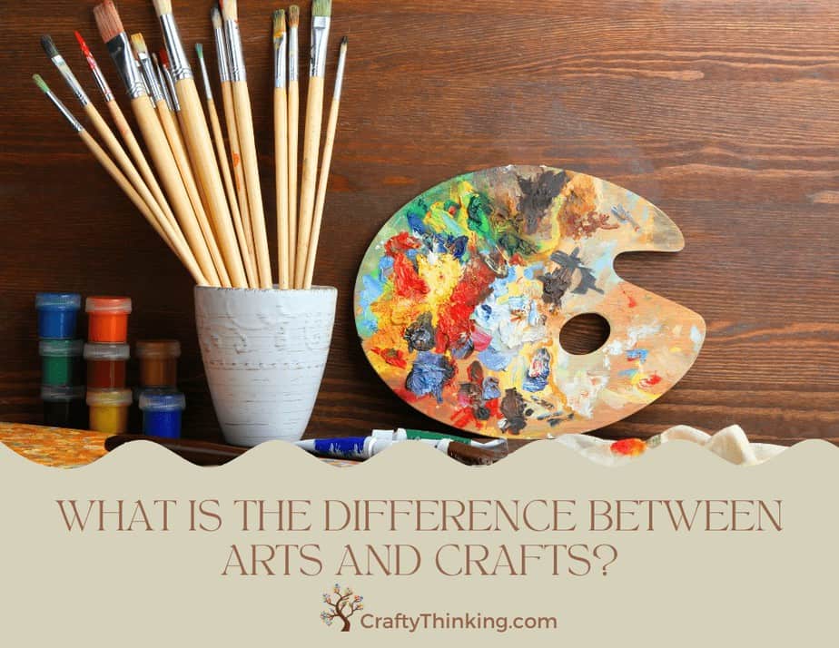 What Is The Difference Between Arts And Crafts