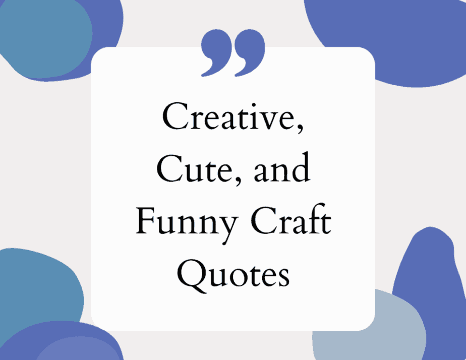Craft Quotes