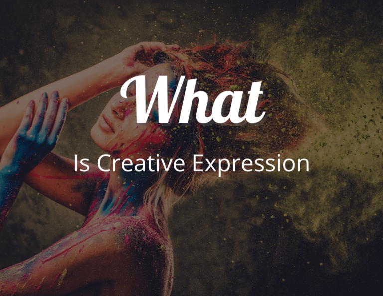 What Is Creative Expression and Why Does It Matter?