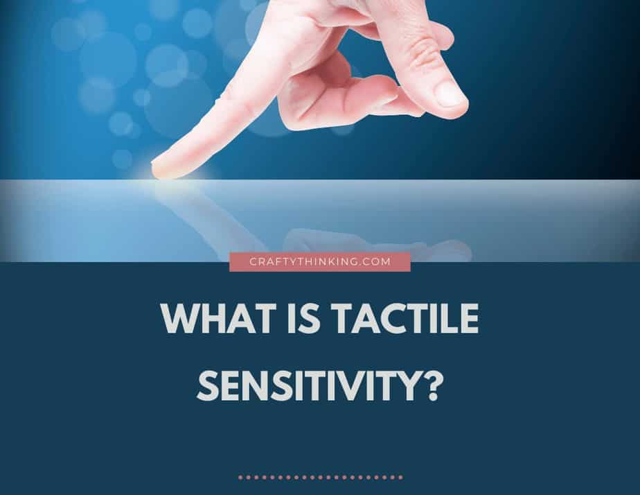 What Is Tactile Sensitivity