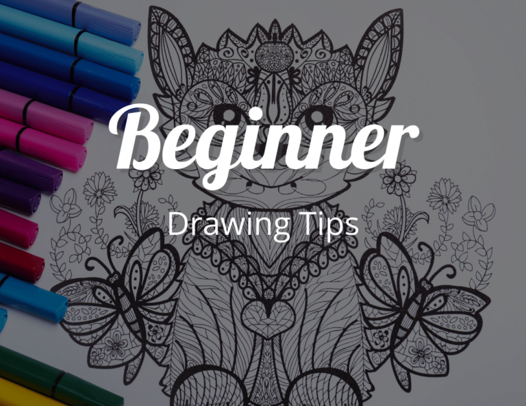 Beginner Drawing Tips: A Comprehensive Guide to Improve Your Sketching