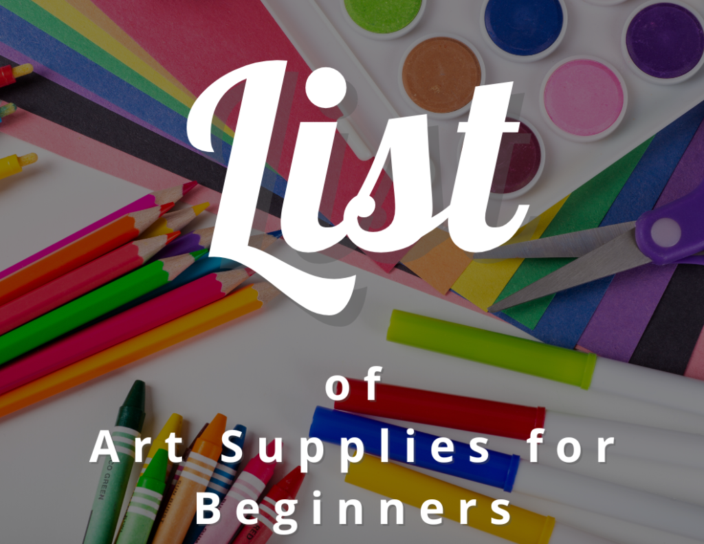 of Art Supplies for Beginners