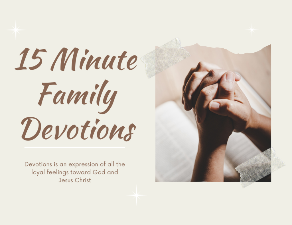 Inspirational 15 Minute Family Devotions