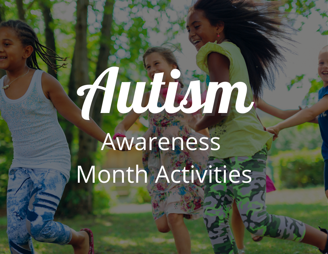 Autism Awareness Month Activities