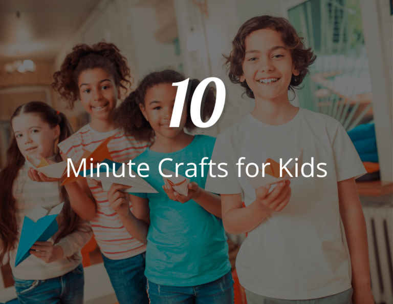 Boredom Busters: 10-Minute Crafts for Kids Perfect for Busy Parents and Teachers!