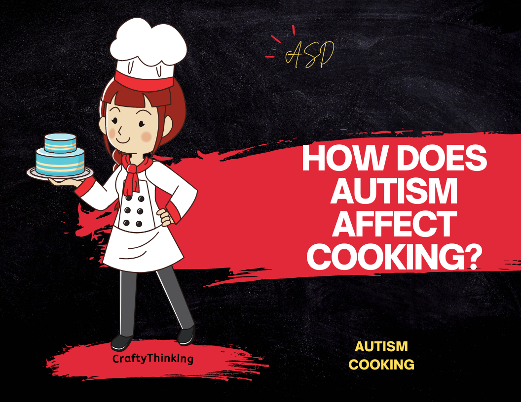How Does Autism Affect Cooking