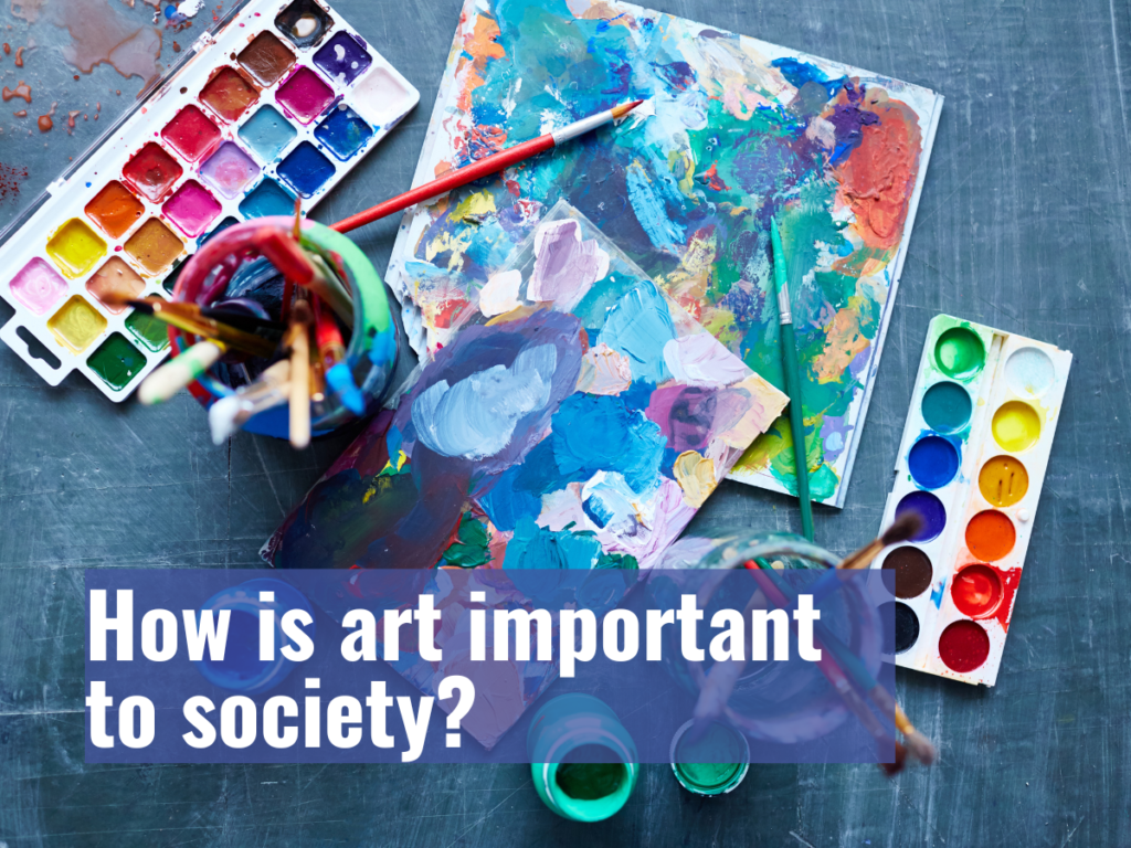Why Art Is Important to Society
