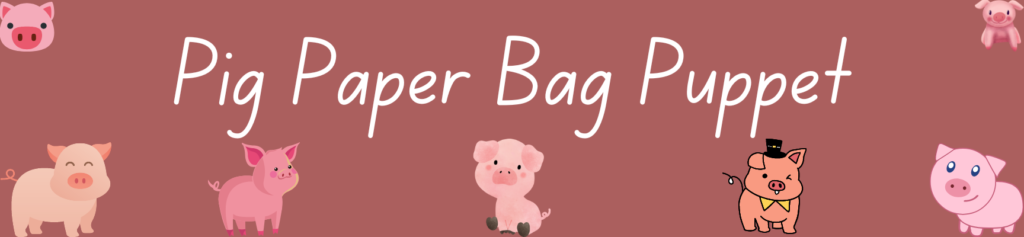Pig Paper Bag Puppet