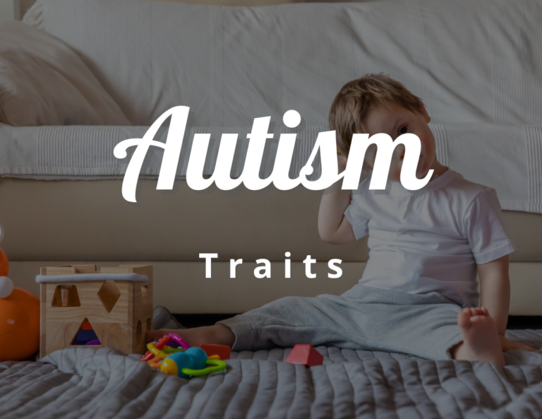 Autism Traits: Everything You Need To Know