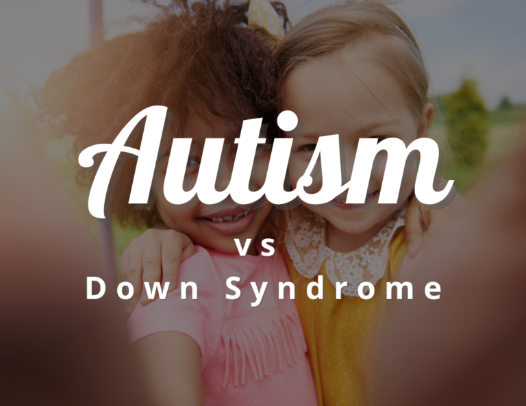 Autism vs Down Syndrome: An Overview