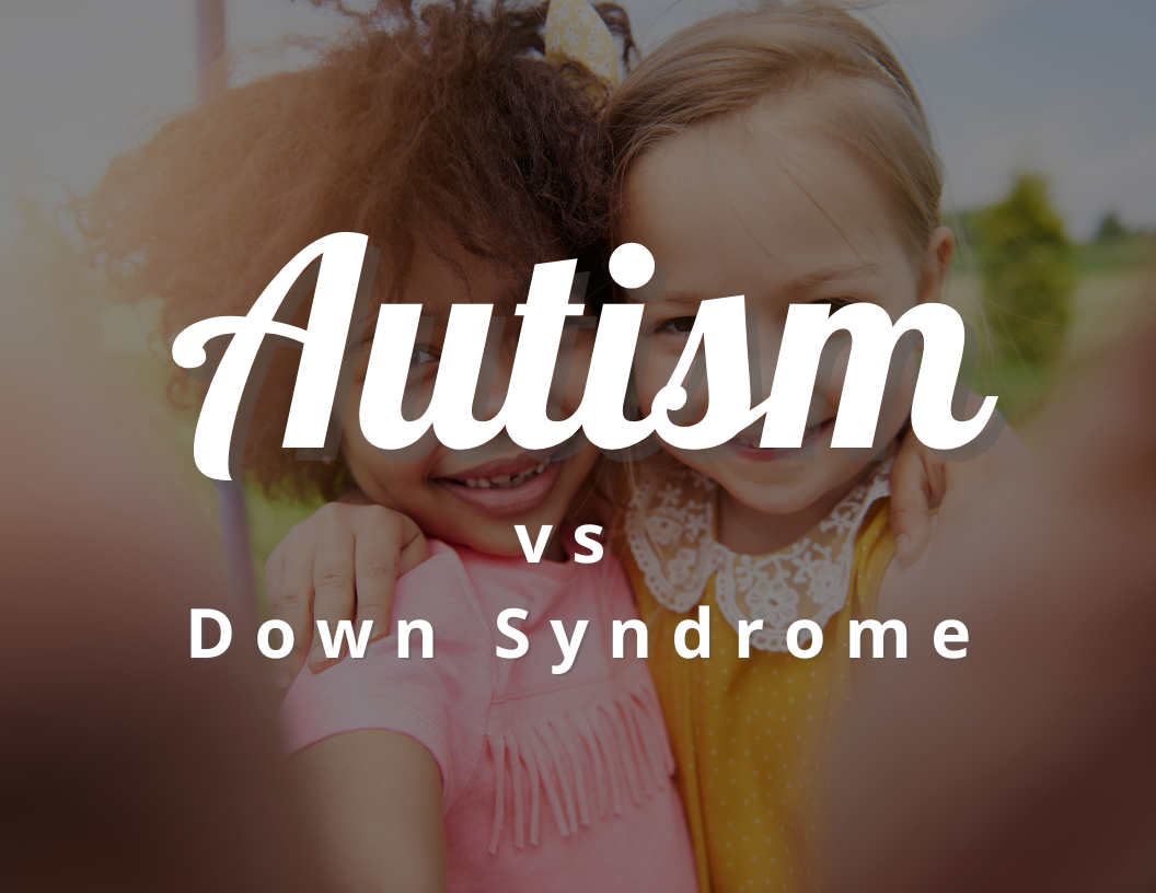Autism Vs Down Syndrome 