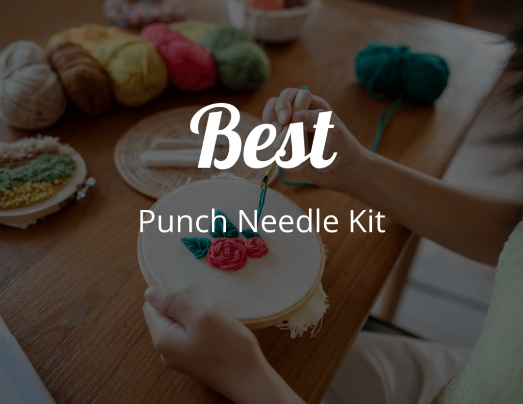 Best Punch Needle Kit