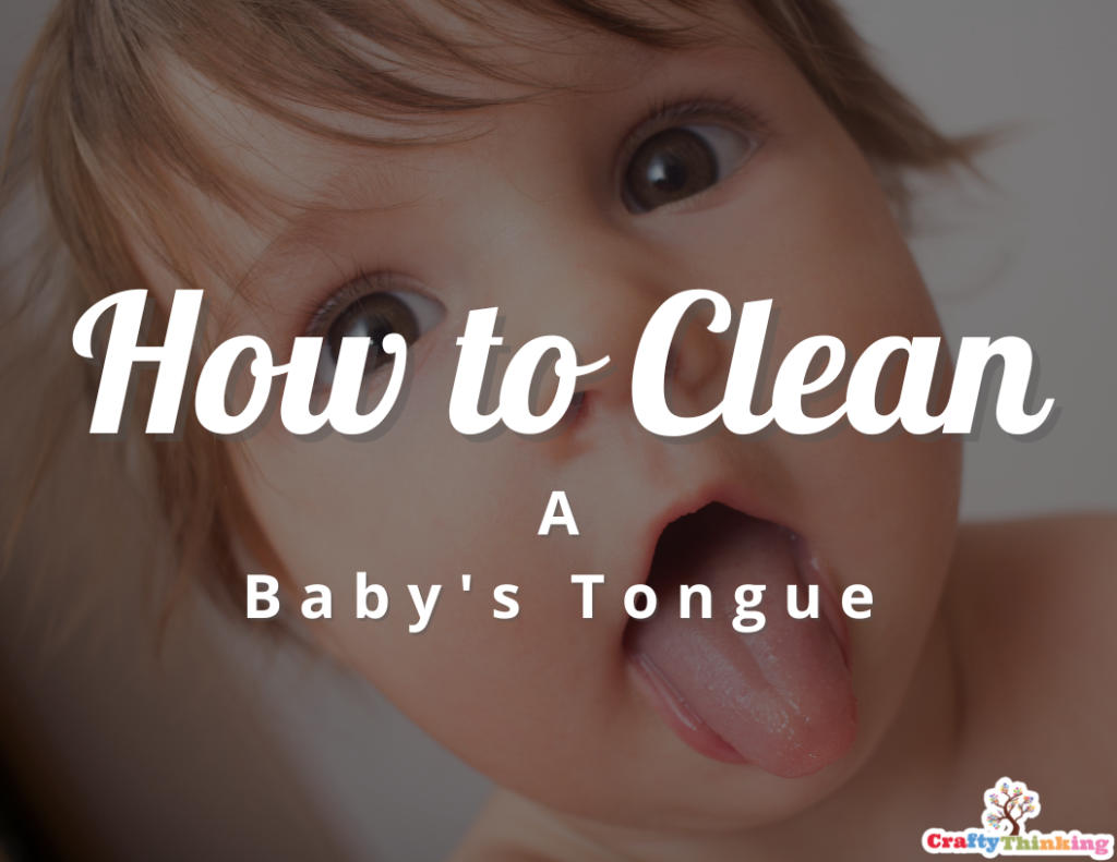 How to Clean a Baby's Tongue (A Mother's Guide)