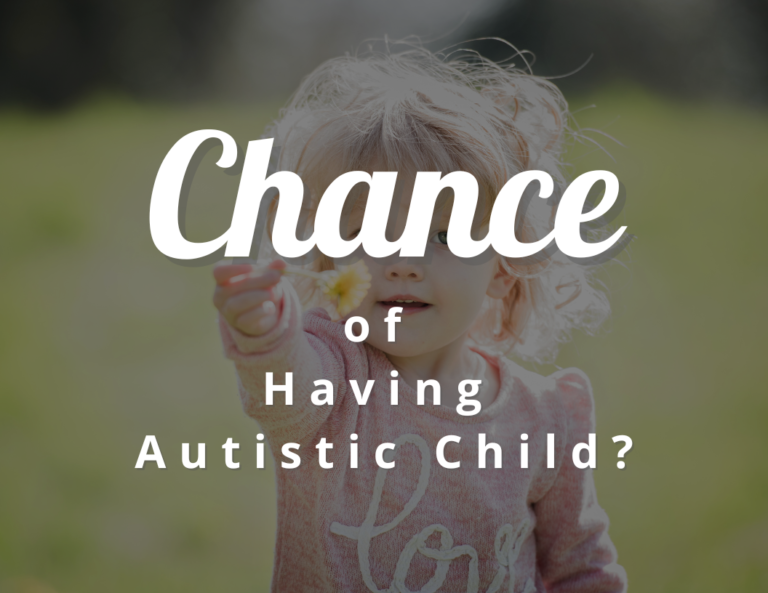 What Is the Chance of Having Autistic Child?