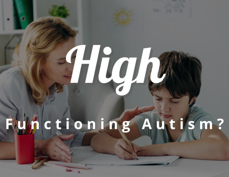 What is High Functioning Autism? Signs, Symptoms and When to Diagnose.