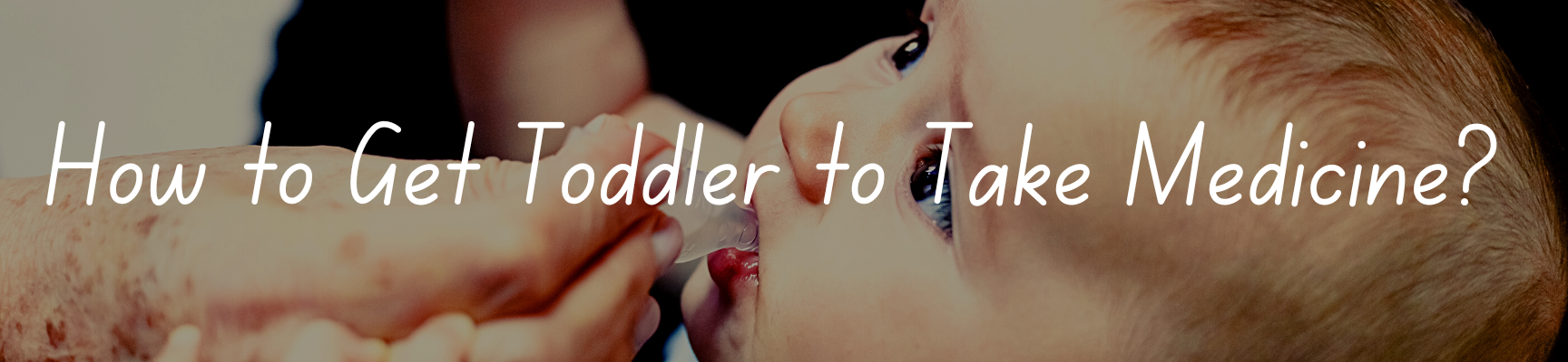 How to Get Toddler to Take Medicine