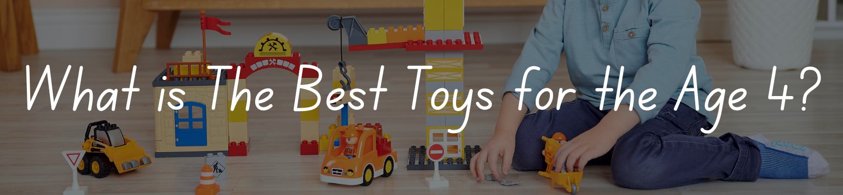What is The Best Toys Age 4