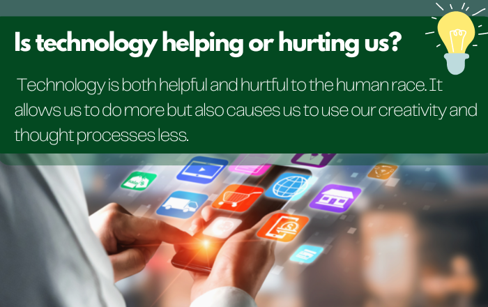 Is technology helping or hurting us?