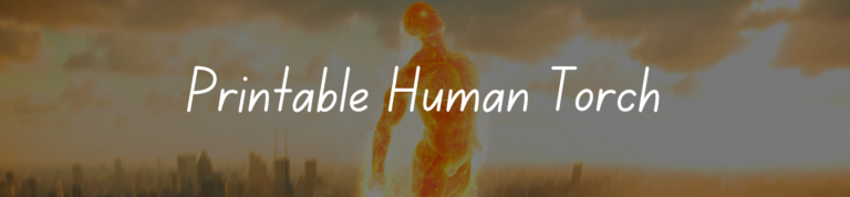 Printable Human Torch