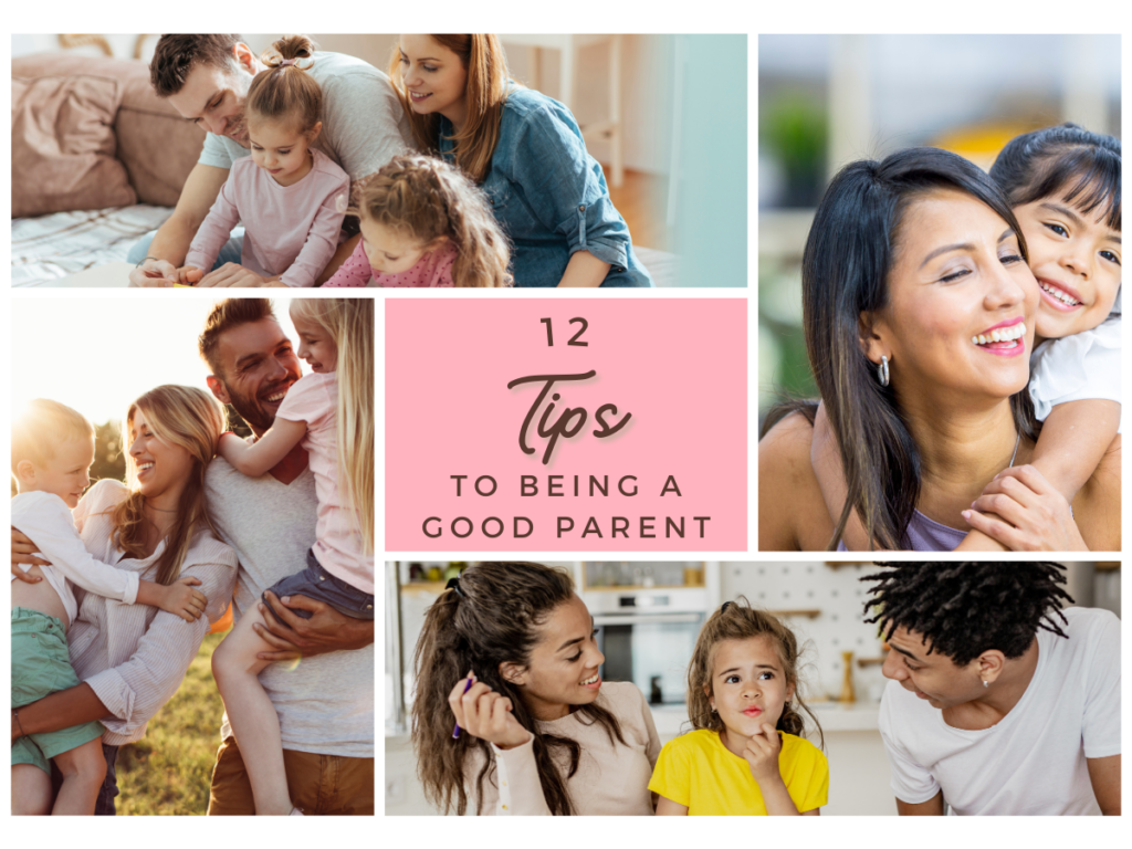 12 Tips to Being a Good Parent