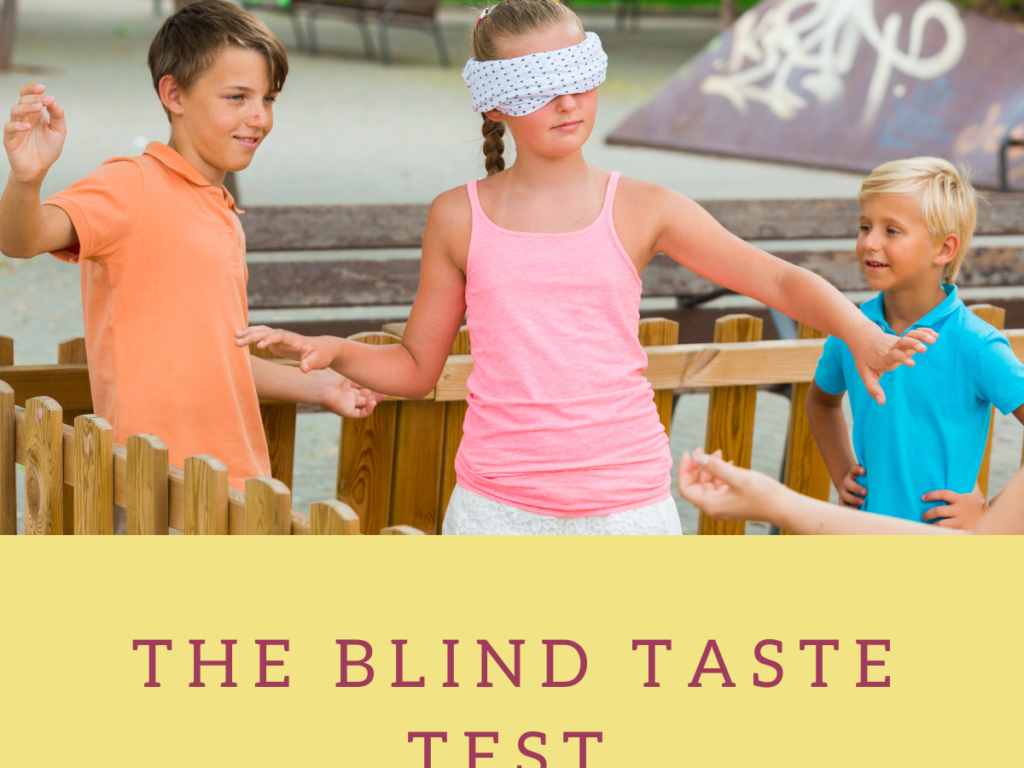 The Blind Taste Test​