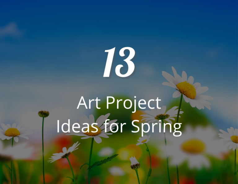 13 Best Art Project Ideas for Spring: Art and Craft for Kids