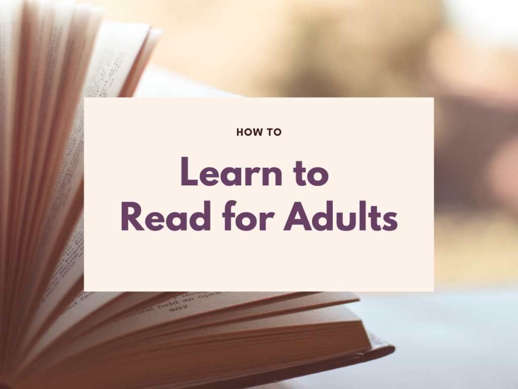 How to Learn to Read for Adults A Comprehensive Guide