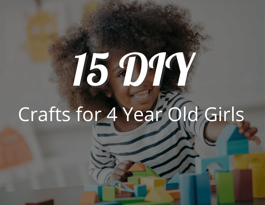 15 DIY Crafts for 4 Year Olds Girls