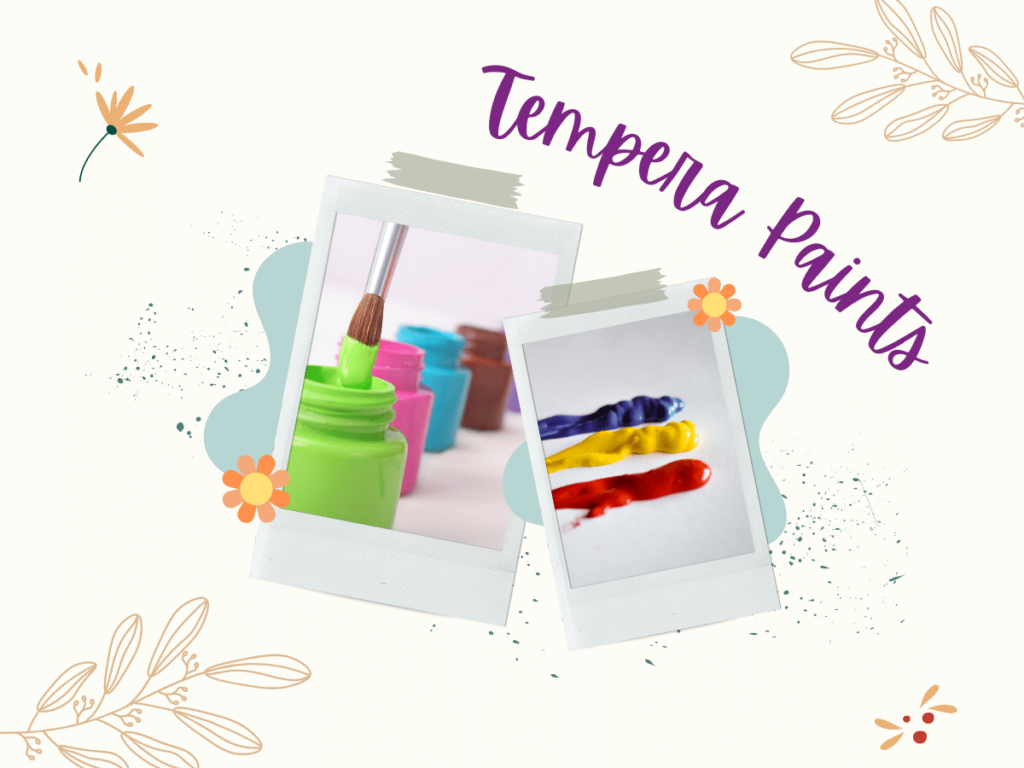 7. Tempera Paints