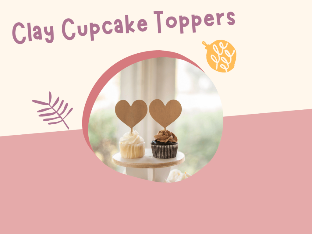 Clay Cupcake Toppers