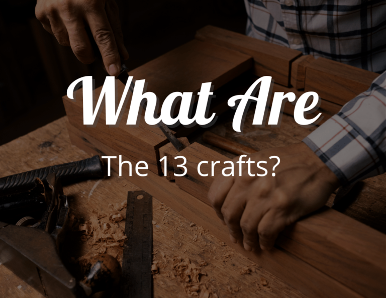 What are the 13 crafts? From Weaving to Carpentry