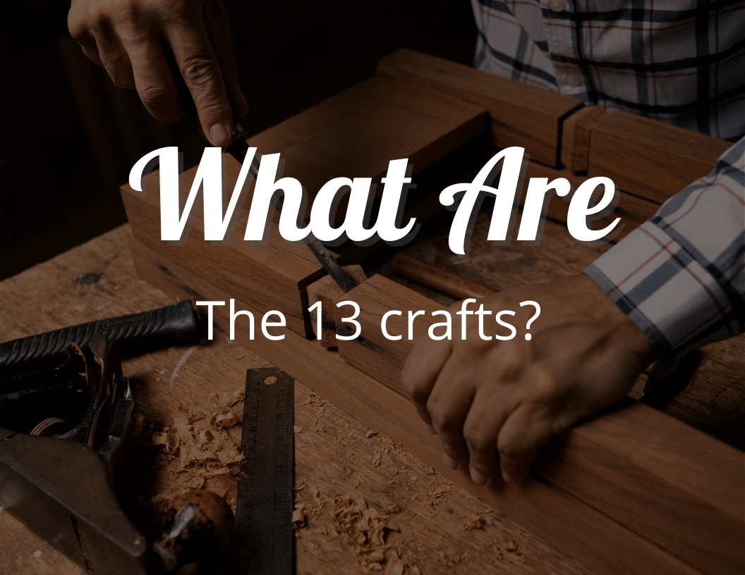 What are the 13 crafts?