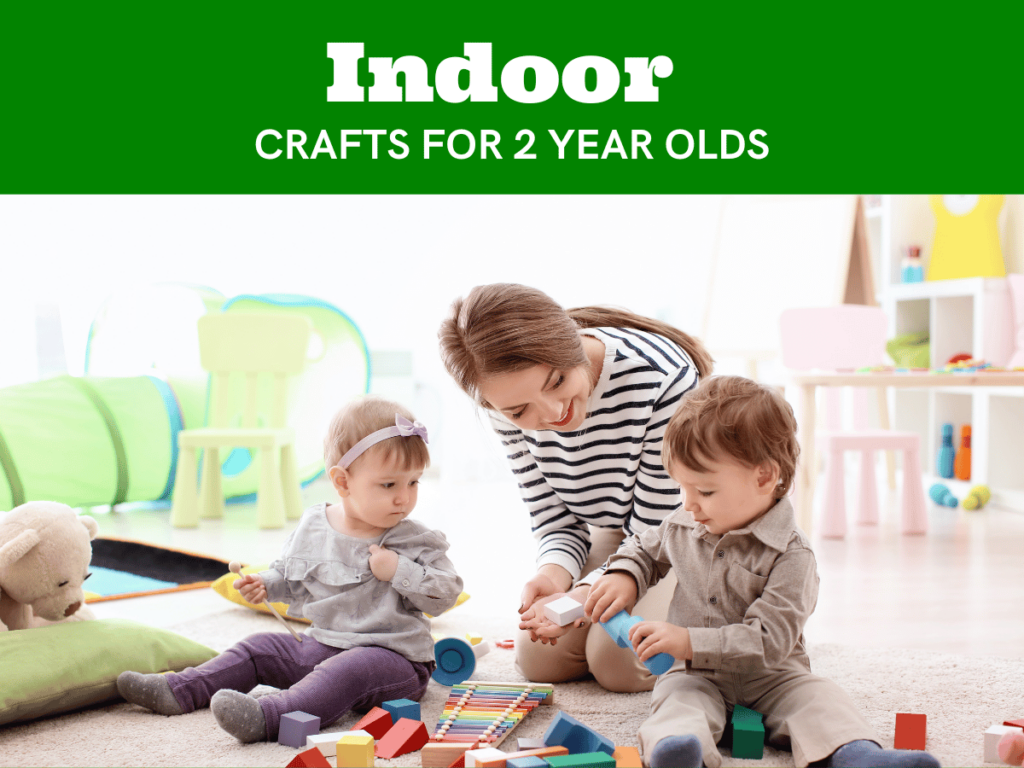 Indoor Crafts for 2 Year Olds