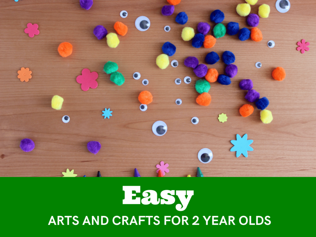 Easy Arts and Crafts for 2 Year Olds