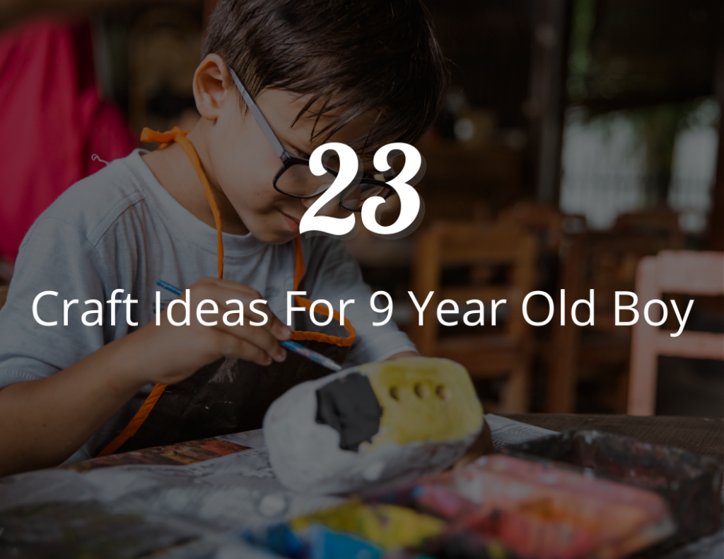 Bored at Home Try 23 Craft Ideas For 9 Year Old Boys