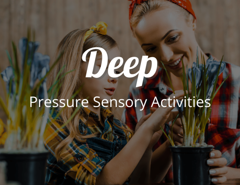 Guide to Deep Pressure Sensory Activities for Kids: Calm Sensory Intergration