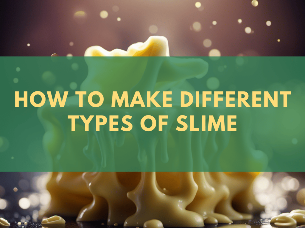 Different Types of Slime