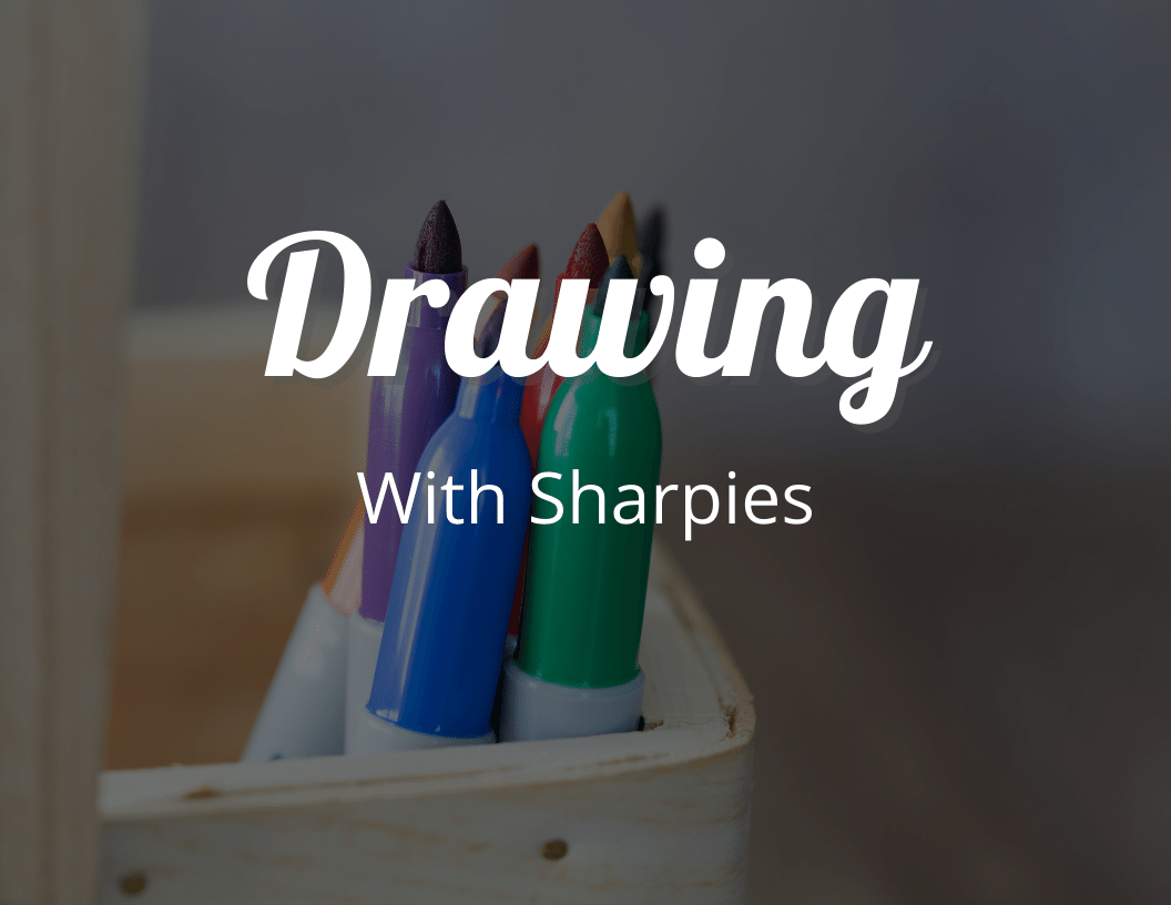 Drawing with Sharpies