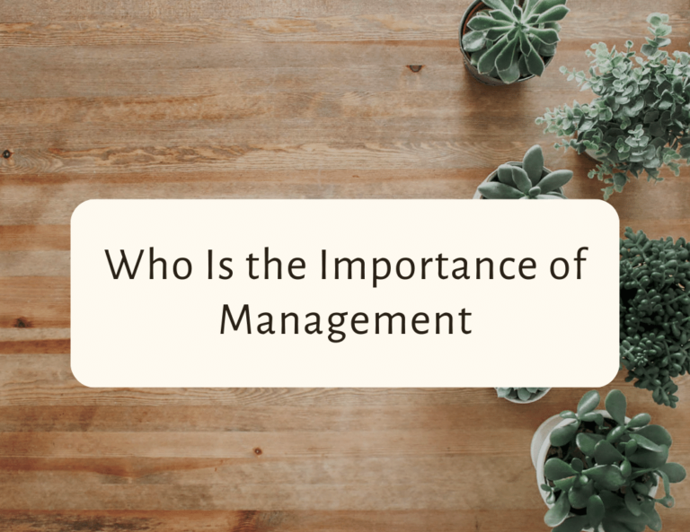 who is the importance of management