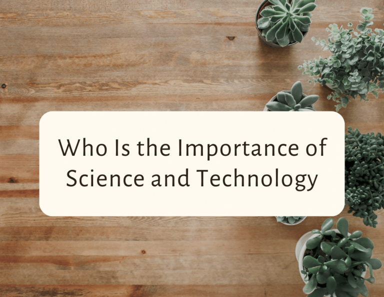 who is the importance of science and technology